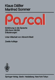Title: Pascal: Einfï¿½hrung in die Sprache DIN-Norm 66256 Erlï¿½uterungen, Author: K. Dïïler
