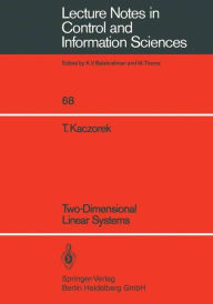 Title: Two-Dimensional Linear Systems, Author: T. Kaczorek