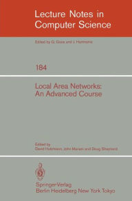 Title: Local Area Networks: An Advanced Course: Glasgow, July 11-22, 1983. Proceedings, Author: D. Hutchison