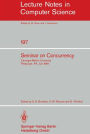Seminar on Concurrency: Carnegie-Mellon University Pittsburgh, PA, July 9-11, 1984