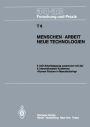 Menschen ï¿½ Arbeit Neue Technologien: IAO-Arbeitstagung 11.-13. Juni 1985 in Stuttgart