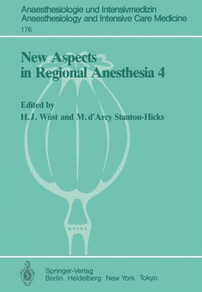 New Aspects in Regional Anesthesia 4: Major Conduction Block: Tachyphylaxis, Hypotension, and Opiates / Edition 1