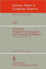 Functional Programming Languages and Computer Architecture: Proceedings, Nancy, France, September 16-19, 1985