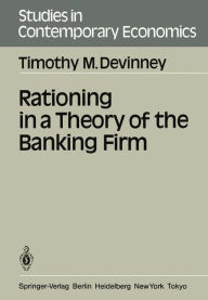 Title: Rationing in a Theory of the Banking Firm, Author: Timothy M. Devinney