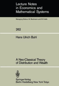 Title: A Neo-Classical Theory of Distribution and Wealth, Author: Hans U. Buhl