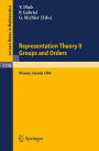 Representation Theory II. Proceedings of the Fourth International Conference on Representations of Algebras, held in Ottawa, Canada, August 16-25, 1984: Groups and Orders / Edition 1