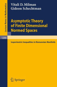 Title: Asymptotic Theory of Finite Dimensional Normed Spaces: Isoperimetric Inequalities in Riemannian Manifolds, Author: Vitali D. Milman
