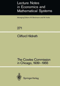 Title: The Cowles Commission in Chicago, 1939-1955, Author: Clifford Hildreth