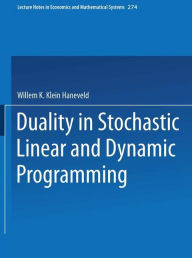 Title: Duality in Stochastic Linear and Dynamic Programming, Author: Willem K. Klein Haneveld