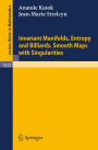 Invariant Manifolds, Entropy and Billiards. Smooth Maps with Singularities / Edition 1