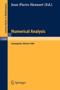 Title: Numerical Analysis: Proceedings of the Fourth IIMAS Workshop held at Guanajuato, Mexico, July 1984, Author: Jean-Pierre Hennart