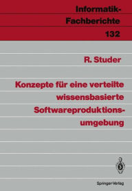 Title: Konzepte fï¿½r eine verteilte wissensbasierte Softwareproduktionsumgebung, Author: Rudi Studer