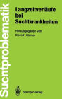 Langzeitverläufe bei Suchtkrankheiten