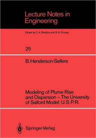 Title: Modeling of Plume Rise and Dispersion - The University of Salford Model: U.S.P.R., Author: Brian Henderson-Sellers