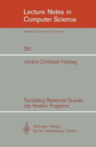 Title: Translating Relational Queries into Iterative Programs, Author: Johann C. Freytag