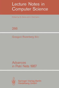 Title: Advances in Petri Nets 1987 / Edition 1, Author: Grzegorz Rozenberg