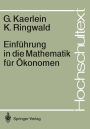 Einfï¿½hrung in die Mathematik fï¿½r ï¿½konomen