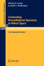 Commuting Nonselfadjoint Operators in Hilbert Space: Two Independent Studies / Edition 1