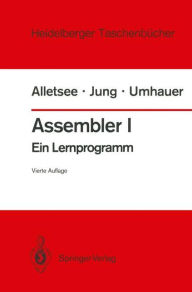 Title: Assembler I: Ein Lernprogramm, Author: Rainer Alletsee