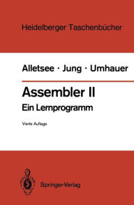 Title: Assembler II: Ein Lernprogramm, Author: Rainer Alletsee