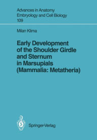Title: Early Development of the Shoulder Girdle and Sternum in Marsupials (Mammalia: Metatheria), Author: Milan Klima