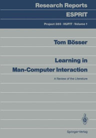 Title: Learning in Man-Computer Interaction: A Review of the Literature, Author: Tom Bösser