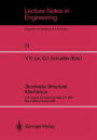 Stochastic Structural Mechanics: U.S.-Austria Joint Seminar, May 4-5, 1987 Boca Raton, Florida, USA