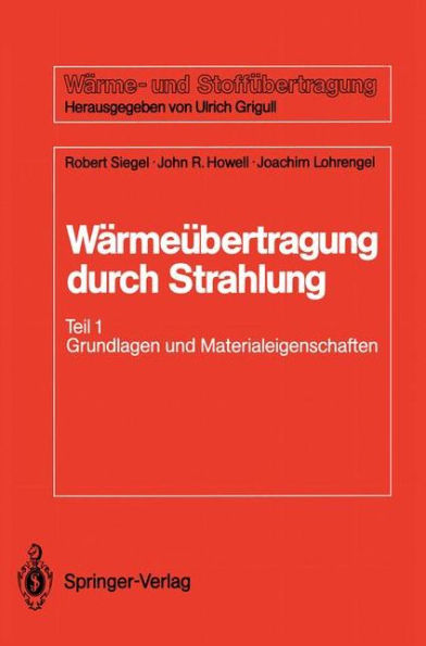 Wï¿½rmeï¿½bertragung durch Strahlung: Teil 1 Grundlagen und Materialeigenschaften