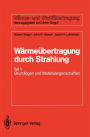 Wï¿½rmeï¿½bertragung durch Strahlung: Teil 1 Grundlagen und Materialeigenschaften