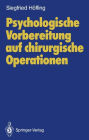 Psychologische Vorbereitung auf chirurgische Operationen: Untersuchungen bei erwachsenen Patienten mit elektiven Eingriffen