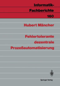 Title: Fehlertolerante dezentrale Prozeï¿½automatisierung, Author: Hubert Mïncher