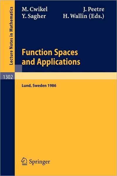 Function Spaces And Applications Proceedings Of The US Swedish Seminar Held In Lund Sweden