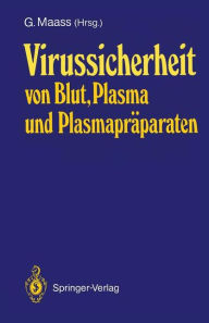 Title: Virussicherheit von Blut, Plasma und Plasmaprï¿½paraten, Author: Gïnther Maass
