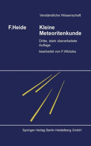 Title: Kleine Meteoritenkunde, Author: Fritz Heide
