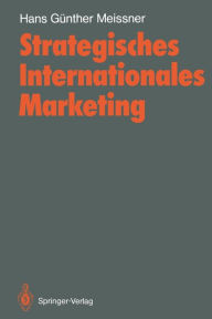 Title: Strategisches Internationales Marketing, Author: Hans G. Meissner