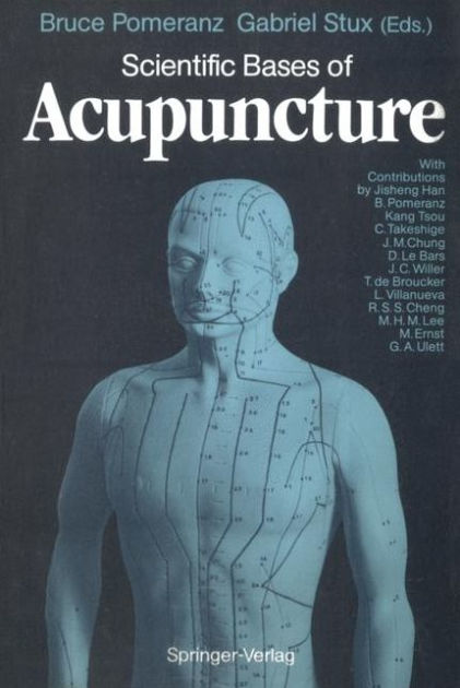 Scientific Bases Of Acupuncture / Edition 1 By Bruce Pomeranz ...