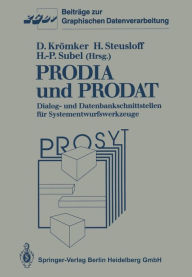 Title: PRODIA und PRODAT: Dialog- und Datenbankschnittstellen fï¿½r Systementwurfswerkzeuge, Author: Detlef Krïmker