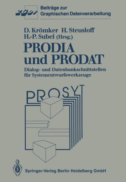 PRODIA und PRODAT: Dialog- und Datenbankschnittstellen fï¿½r Systementwurfswerkzeuge