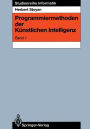 Programmiermethoden der Kï¿½nstlichen Intelligenz: Band 1
