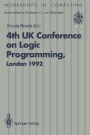 ALPUK92: Proceedings of the 4th UK Conference on Logic Programming, London, 30 March - 1 April 1992