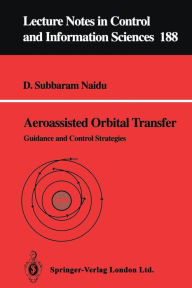 Title: Aeroassisted Orbital Transfer: Guidance and Control Strategies, Author: D.Subbaram Naidu