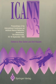 Title: ICANN '93: Proceedings of the International Conference on Artificial Neural Networks Amsterdam, The Netherlands 13-16 September 1993, Author: Stan Gielen