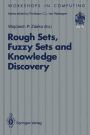 Rough Sets, Fuzzy Sets and Knowledge Discovery: Proceedings of the International Workshop on Rough Sets and Knowledge Discovery (RSKD'93), Banff, Alberta, Canada, 12-15 October 1993