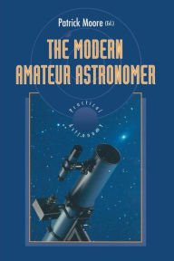 Title: The Modern Amateur Astronomer, Author: Patrick Moore