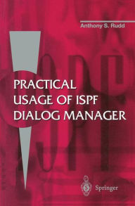 Title: Practical Usage of ISPF Dialog Manager, Author: Anthony S. Rudd