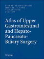 Atlas of Upper Gastrointestinal and Hepato-Pancreato-Biliary Surgery / Edition 1