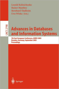 Title: Advances in Databases and Information Systems: 7th East European Conference, ADBIS 2003, Dresden, Germany, September 3-6, 2003, Proceedings / Edition 1, Author: Leonid Kalinichenko