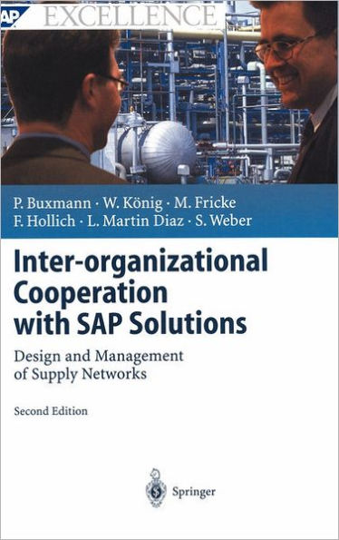 Inter-organizational Cooperation with SAP Solutions: Design and Management of Supply Networks / Edition 2