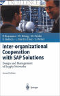 Inter-organizational Cooperation with SAP Solutions: Design and Management of Supply Networks / Edition 2