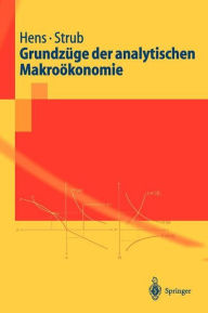 Title: Grundzï¿½ge der analytischen Makroï¿½konomie, Author: Thorsten Hens